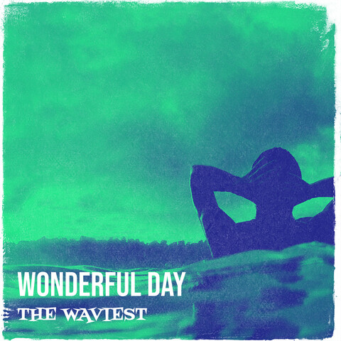 Wonderful Day Song Download: Wonderful Day MP3 Song Online Free on