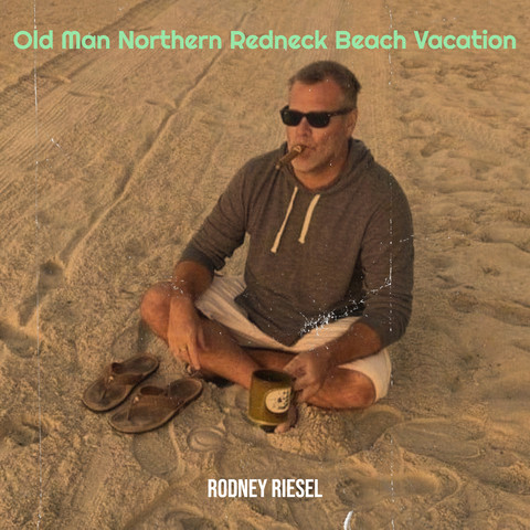 Old Man Northern Redneck Beach Vacation Song Download: Old Man Northern