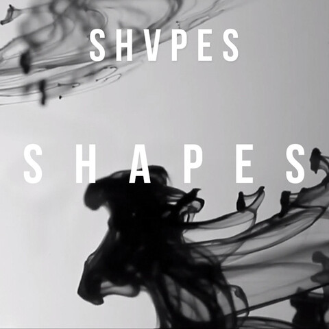 SHVPES – Shapes Lyrics