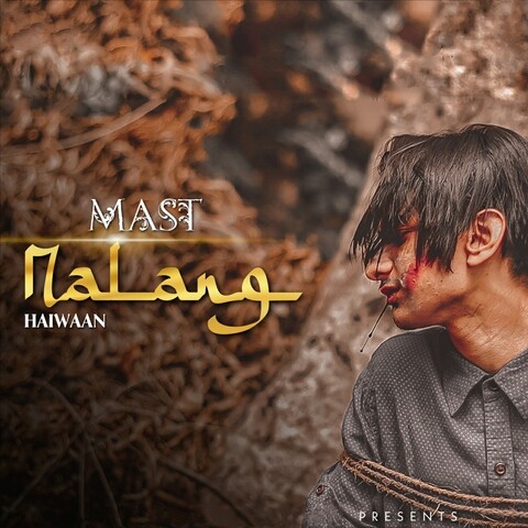 Mast Malang Song Download: Mast Malang MP3 Song Online Free on Gaana.com