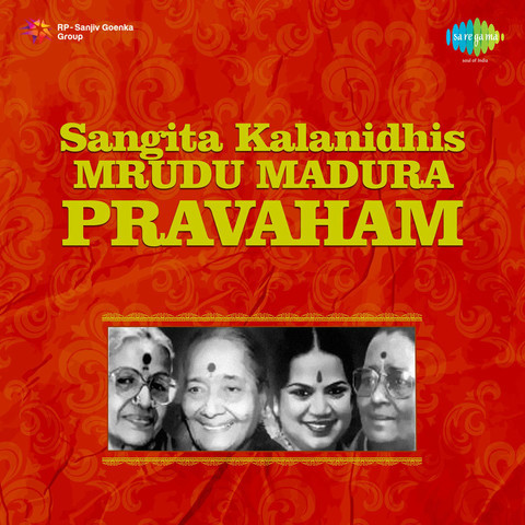 Sangita Kalanidhis Mrudu Madura Pravaham Songs Download: Sangita