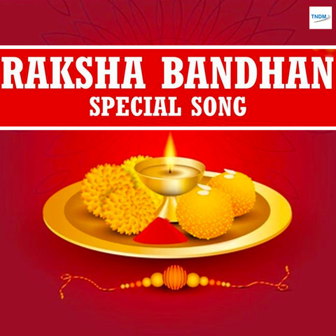 Raksha Bandhan Special Song Songs Download: Raksha Bandhan Special Song Raksha Bandhan Special Song Songs Download: Raksha Bandhan Special Song
