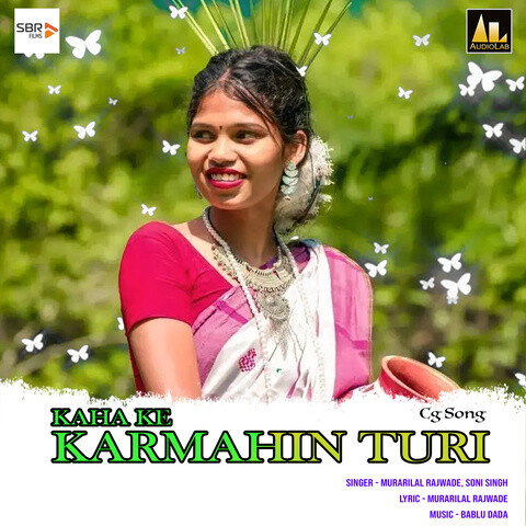 Cg Song X Video - Kaha Ke Karmahin Turi Song Download: Kaha Ke Karmahin Turi MP3 Song Online  Free on Gaana.com