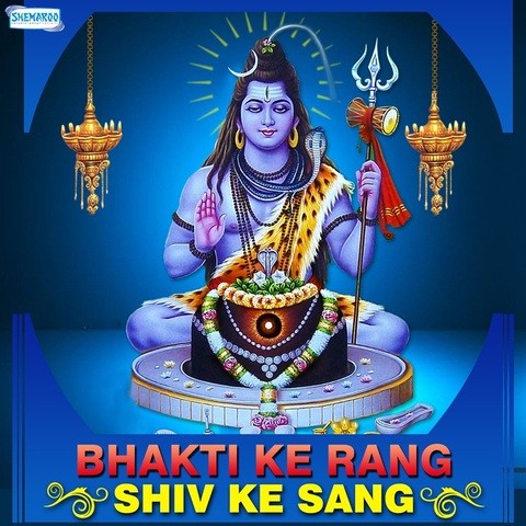 Bhakti Ke Rang - Shiv Ke Sang Songs Download: Bhakti Ke 