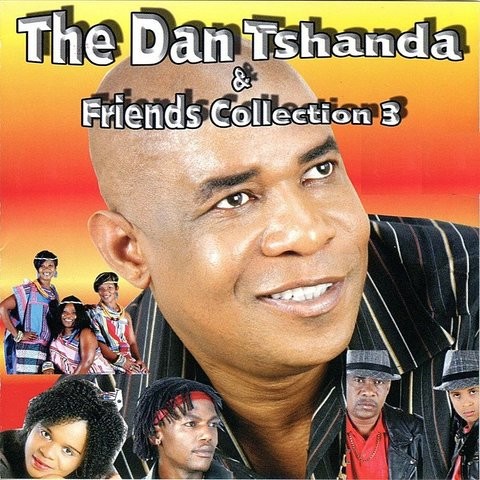 The Dan Tshanda Friends Collection 3 Song Download The Dan Tshanda Friends Collection 3 Mp3 Song Online Free On Gaana Com