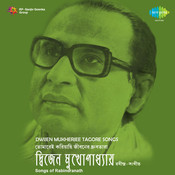 Tagore Songs By Dwijen Mukherjee  Songs