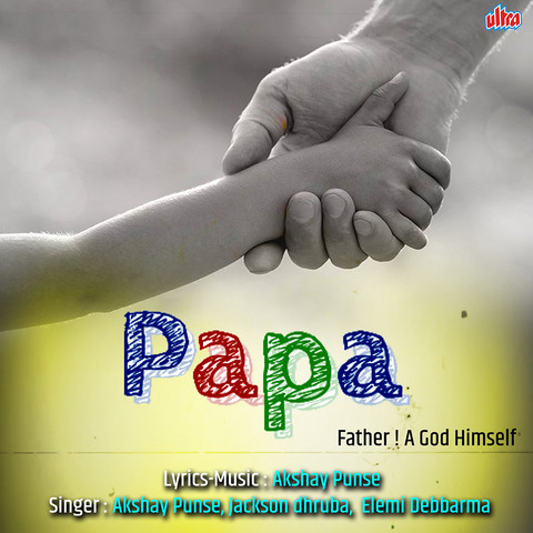 Download Papa - Father A God Himself Song Download: Papa - Father A ...