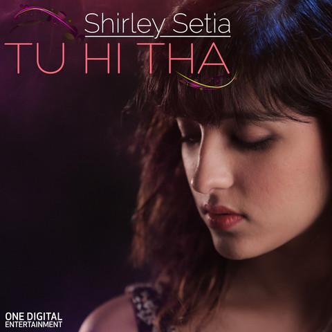Tu Hi Tha Shirley Setia Song Download Tu Hi Tha Shirley Setia MP3 