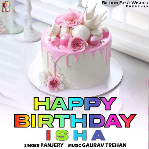 Happy Birthday Isha Single Song Download: Happy Birthday Isha