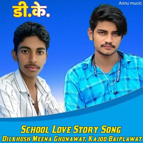 school love story song new 2023