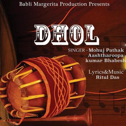 Dhol Songs Download: Dhol MP3 Assamese Songs Online Free on Gaana.com