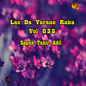Las Da Yarane Raka Mp3 Song Download Las Da Yarane Raka Vol 035 Las Da Yarane Raka Pashto Song By Sapna Tahir Adil On Gaana Com gaana