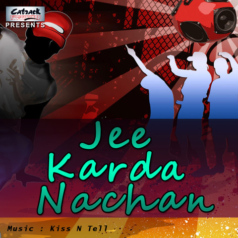 Jee Karda Nachan Songs Download: Jee Karda Nachan MP3 Punjabi Songs Jee Karda Nachan Songs Download: Jee Karda Nachan MP3 Punjabi Songs