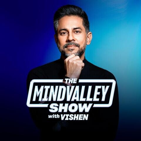 The Mindvalley Podcast with Vishen - season - 1 Songs Download: The  Mindvalley Podcast with Vishen - season - 1 MP3 Songs Online Free on  