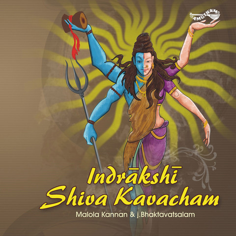 Indrakshi Shiva Kavacham Songs Download: Indrakshi Shiva Kavacham MP3 Songs  Online Free on 