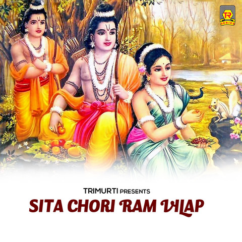Sita Chori Ram Vilap Songs Download: Sita Chori Ram Vilap MP3 Songs