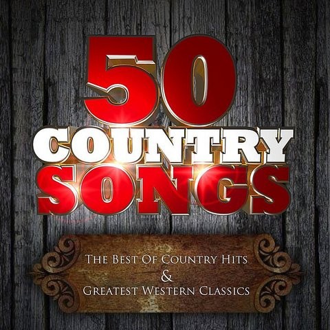 50 Country Songs: The Best Country Hits & Greatest Western Classics ...