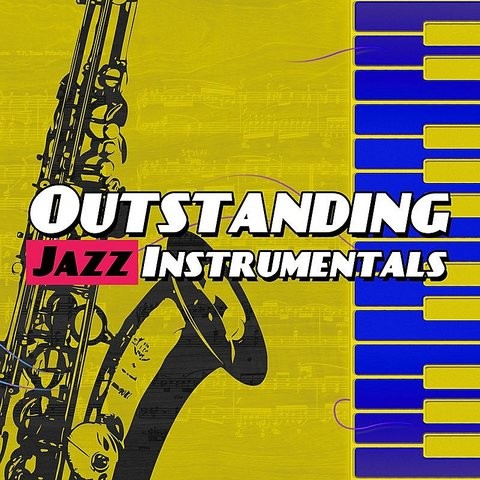 Outstanding Jazz Instrumentals Song Download: Outstanding Jazz ...