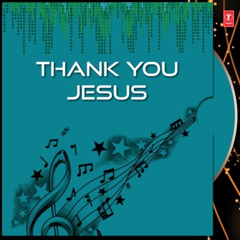 Thank You Jesus Songs Download: Thank You Jesus MP3 