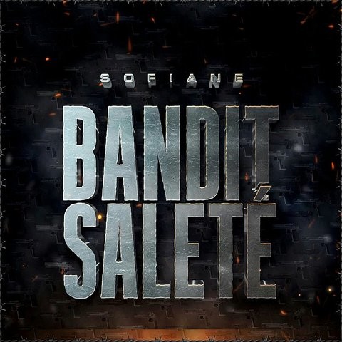 TÉLÉCHARGER BANDIT SALETÉ SOFIANE BANDIT SALETÉ SOFIANE TÉLÉCHARGER