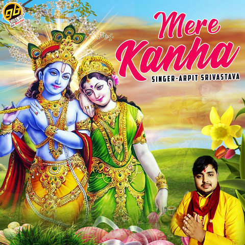 Mere Kanha Song Download: Mere Kanha MP3 Song Online Free on Gaana.com