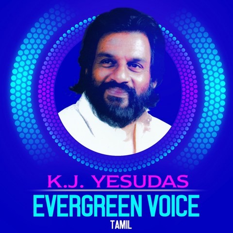 K.J. Yesudas - Evergreen Voice - Tamil Songs Download: K.J ...