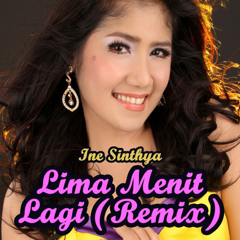 Lima Menit Lagi Remix Song Download Lima Menit Lagi Remix Mp3 Indonesian Song Online Free On Gaana Com