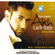 gippy grewal je akh teri larh gayi mp3 gippy grewal je akh teri larh gayi mp3