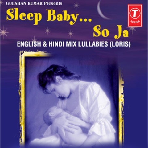 Sleep Baby Soja (English Hindi Mix Lullabies And Loris 