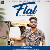 Flat Mp3 Song Download Flat Flat Punjabi Song By Sanam Bhullar On Gaana Com