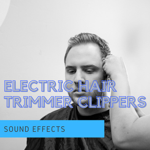Electric Hair Trimmer Clippers Sound Effects Song Download: Electric Hair  Trimmer Clippers Sound Effects MP3 Song Online Free on 