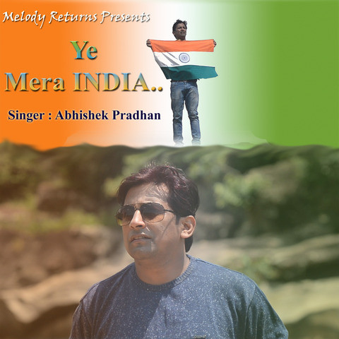 Ye Mera India Song Download: Ye Mera India MP3 Song Online Free on Ye Mera India Song Download: Ye Mera India MP3 Song Online Free on