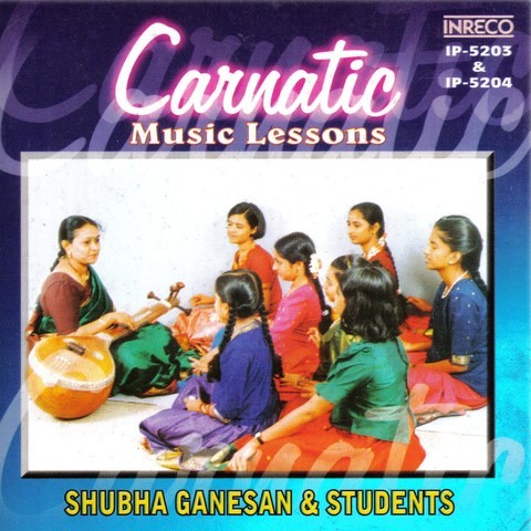 Carnatic Music Lesson - Vol - 1 2 Songs Download: Carnatic Music Lesson