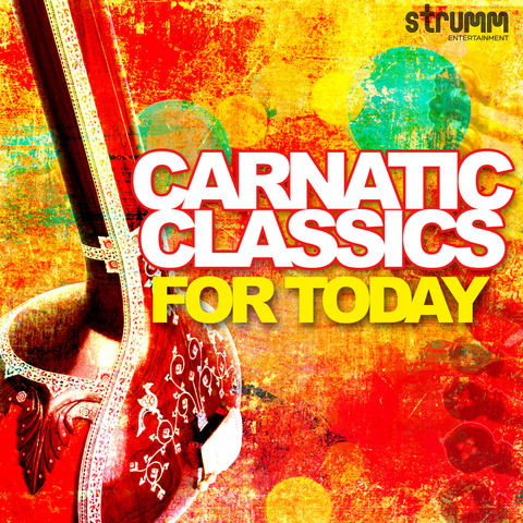 Carnatic Classics for Today Songs Download: Carnatic Classics for Today