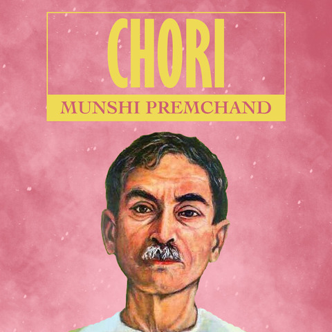 Chori by Munshi Premchand Song Download: Chori by Munshi Premchand MP3 ...