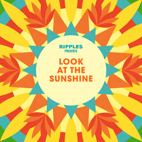 Ripples Presents: Look at the Sunshine Songs Download: Ripples Presents ...