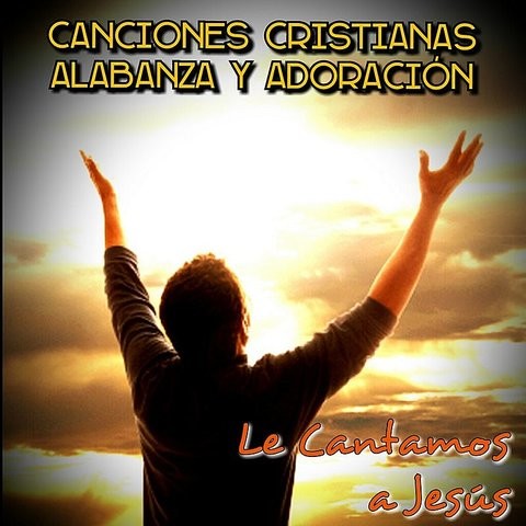 Canciones Cristianas Alabanza Y Adoracion Songs Download Canciones Cristianas Alabanza Y Adoracion Mp3 Songs Online Free On Gaana Com