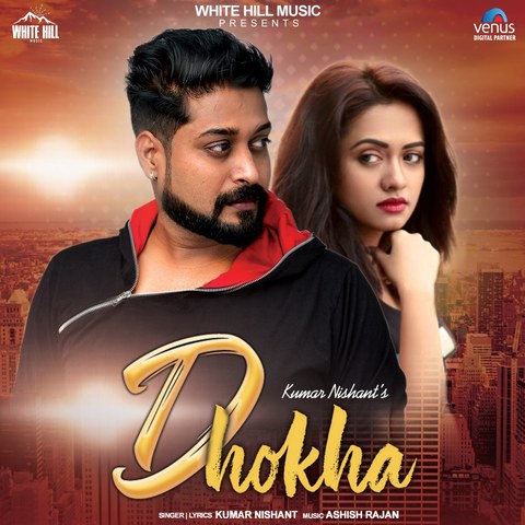 Dhokha - New Song Download: Dhokha - New MP3 Punjabi Song Online Free ...