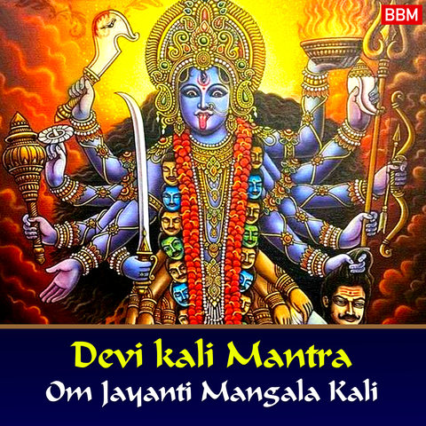 Devi Kali Mantra - Om Jayanti Mangala Kali Song Download: Devi Kali ...