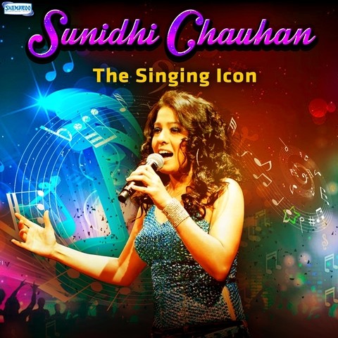 Sunidhi Chauhan - The Singing Icon Songs Download: Sunidhi Chauhan ...