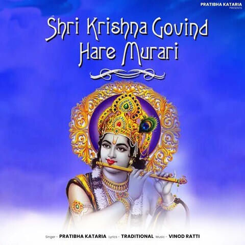 Shri Krishna Govind Hare Murari Song Download: Shri Krishna Govind Hare ...