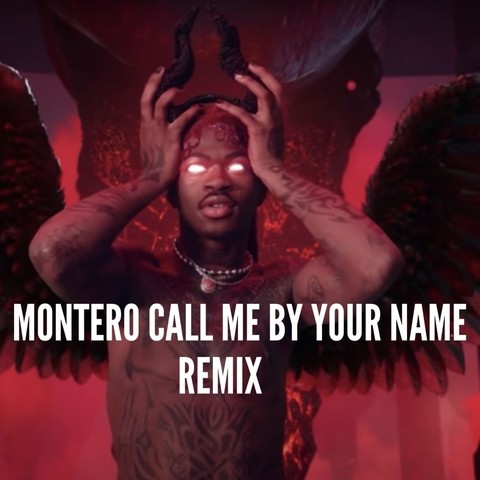 montero call me by your name remix