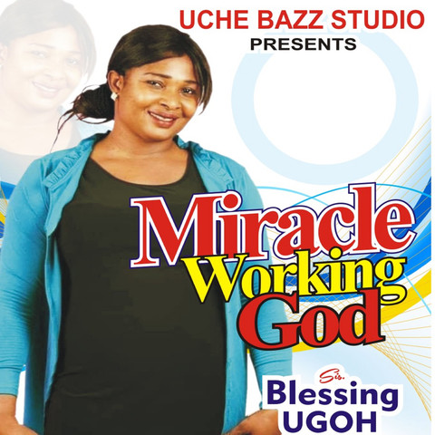 Miracle Working God Songs Download: Miracle Working God MP3 Yoruba ...