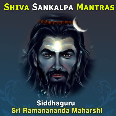 Shiva Sankalpa Mantras Song Download: Shiva Sankalpa Mantras MP3 Shiva Sankalpa Mantras Song Download: Shiva Sankalpa Mantras MP3