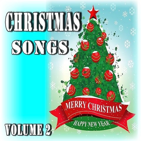 Christmas Songs: Merry Christmas, Happy New Year, Vol. 2 Song Download: Christmas Songs: Merry