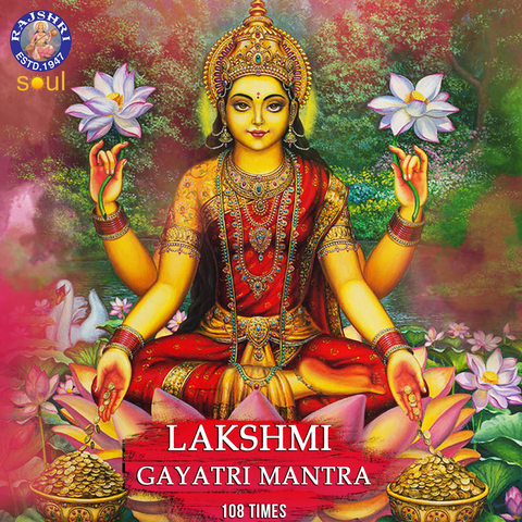 Lakshmi Gayatri Mantra 108 Times Songs Download: Lakshmi 