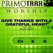 Give Thanks With A Grateful Heart Medium Key E Without Backing Vocals Performance Backing Track Mp3 Song Download Give Thanks With A Grateful Heart Worship Primotrax Performance Tracks Ep Give Thanks