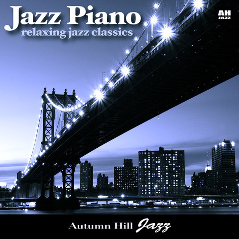 Jazz Piano: Relaxing Jazz Classics Songs Download: Jazz Piano: Relaxing ...