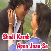 Shadi Karab Apna Jaan Se Songs Download Shadi Karab Apna