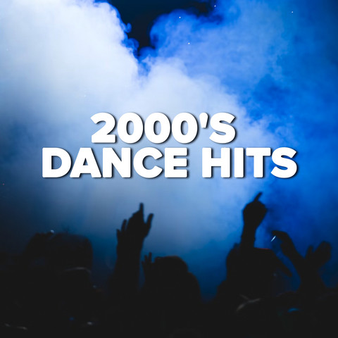 100 greatest dance hits of the 2000s